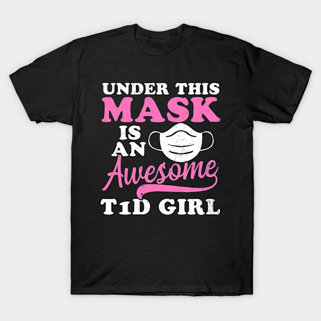 T1D Mom Shirt | Awesome Girl Under Mask Gift T-Shirt by Gawkclothing